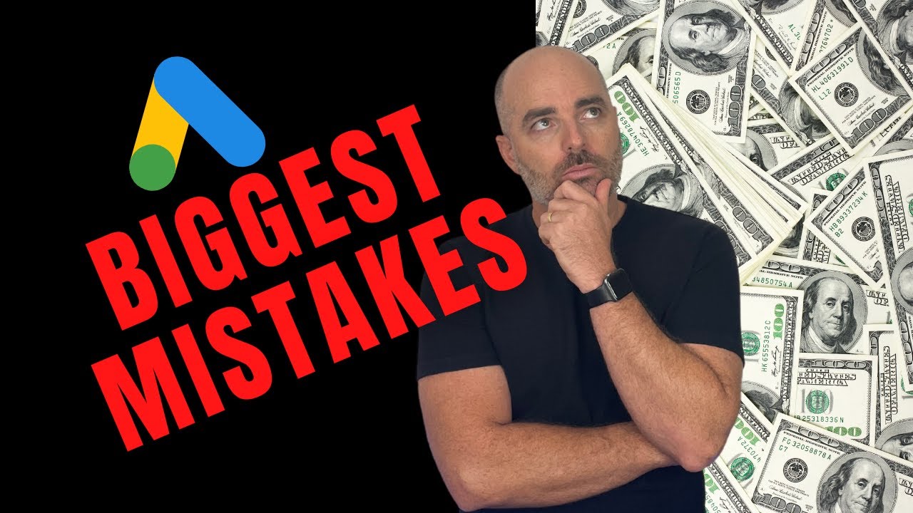 Biggest Google Ads Mistakes [5 Biggest Mistakes for Google Ads 2022]