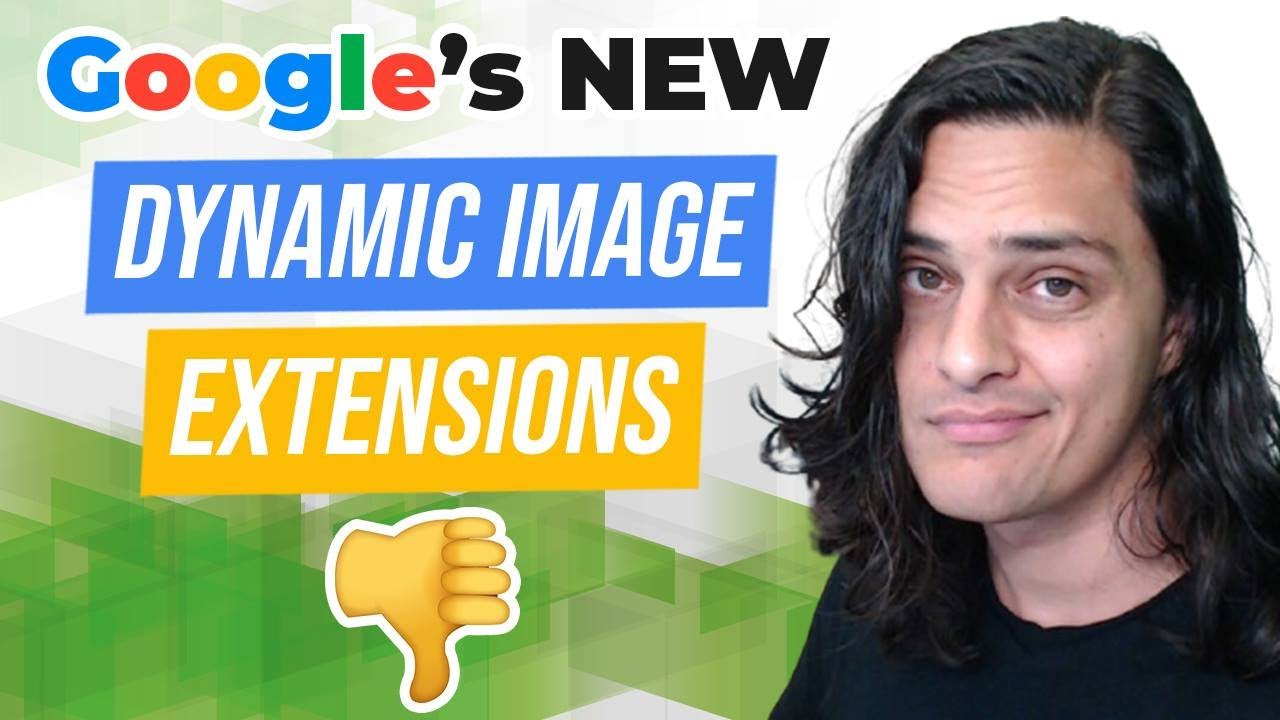 Google Introduced Dynamic Image Extensions And I Don't Care