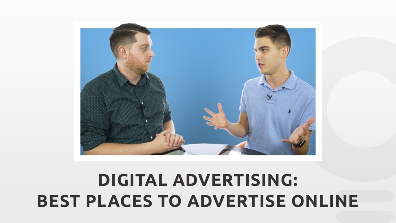 Digital Advertising: Best Places to Advertise Online