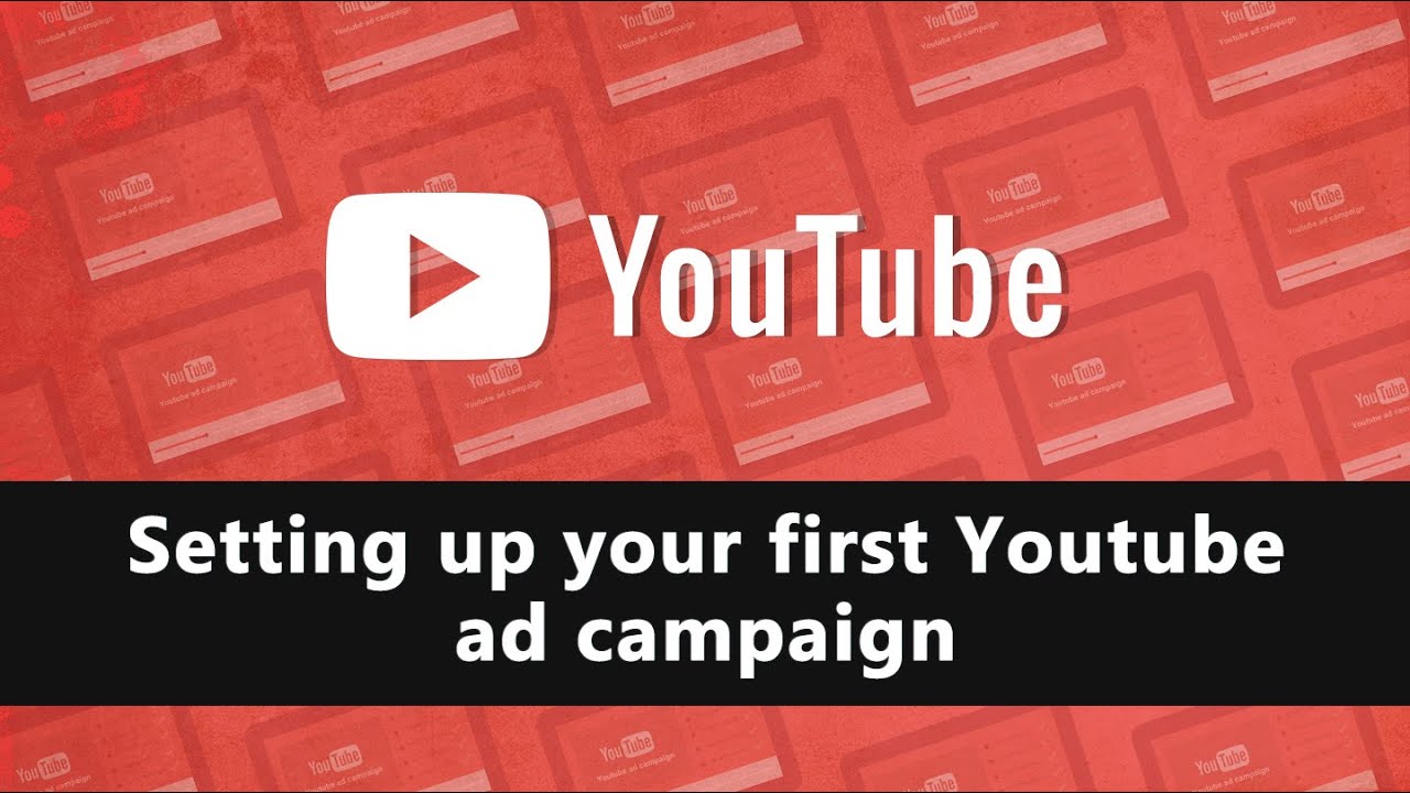 Set up your first YouTube Ads campaign (Step by step video)