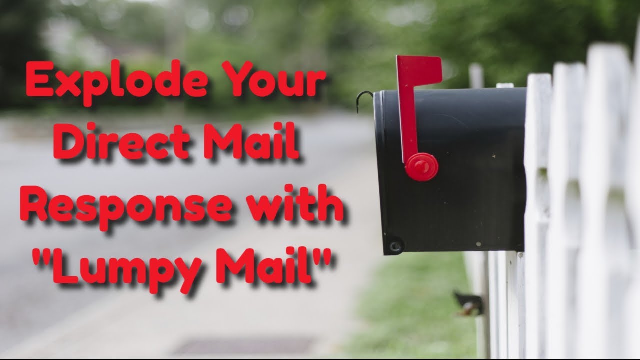 Explode Your Direct Mail Response with "Lumpy Mail" (When & How to Use it!)